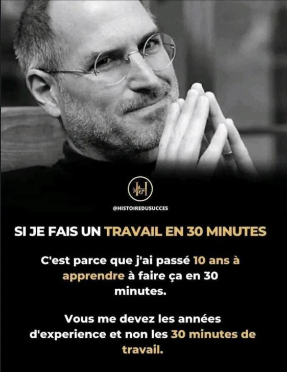 Citation inspirante : les années d'expérience derrière un travail exécuté en 30 minutes